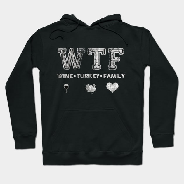 WTF Wine Turkey Family Funny Hoodie by Zimmermanr Liame